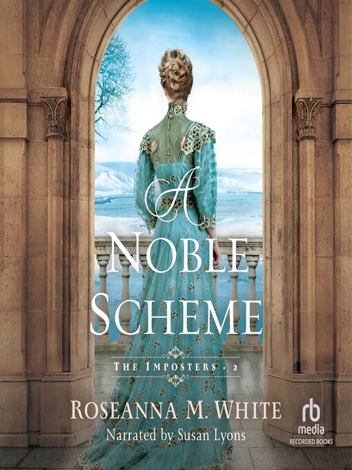 Title details for A Noble Scheme by Roseanna M. White - Available